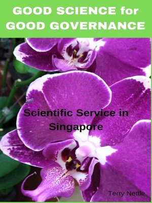 cover image of Good Science for Good Governance--Scientific Service in Singapore
